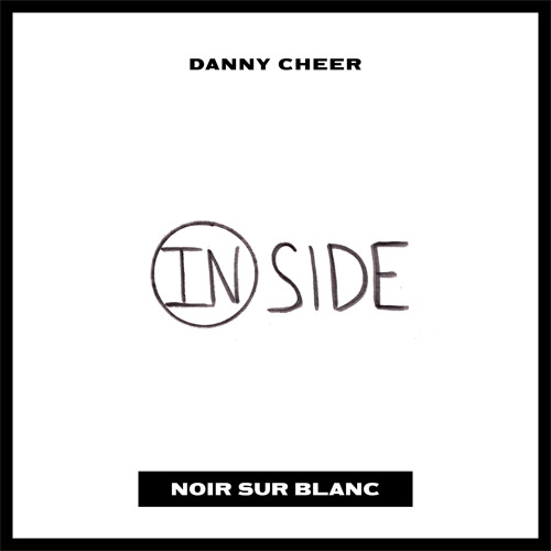 Danny Cheer - Inside