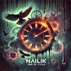 Nailik - End of cycle
