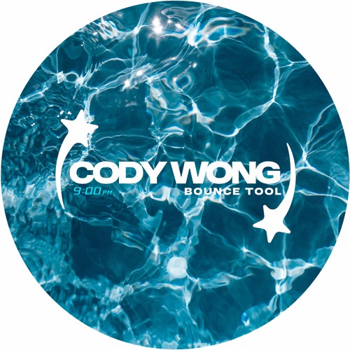 9PM (TILL I COME) - CODY WONG BOUNCE TOOL