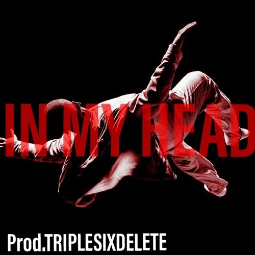 In My Head(Prod.triplesixdelete)