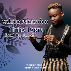 Valter Artístico - Minha Parte (Hauser VM Remix)