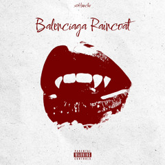 Balenciaga Raincoat (prod. Vanquish)