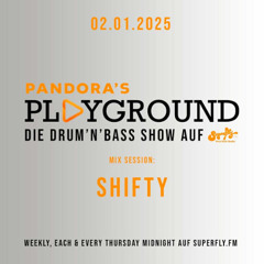 Shifty for Pandora's Playground 02.01.2025 - Live on Radio Superfly