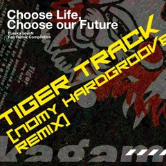 Kagami - Tiger Track (NOMY Hardgroove Remix) #Choose_E7 #FreeDL