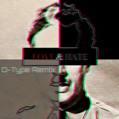 Prodesh - Love & Hate (D - Type Remix)