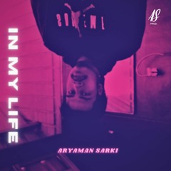 Aryaman Sarki - In My Life - (Official Audio) - Prod by As Prod - 2024