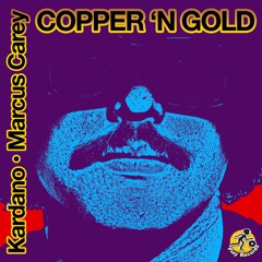 Copper 'N Gold