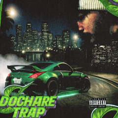 Dochare Trap