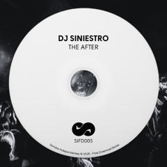 [SIFD005] Dj Siniestro - The After (Free Download)