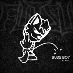 RUDE BOY (Ft. kaito.)