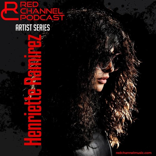 Henriette Ramirez Red Channel Records Podcast May 2021