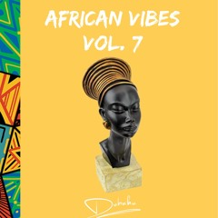 African Vibes Volume 7 (2022 African Music Mix By DJ Dubaku Ft.Rema,Asake,Fireboy,Sho Madjozi,Dlala)