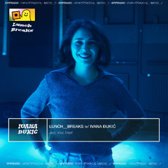 Lunch__Breaks w/ Ivana Đukić