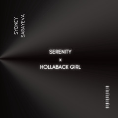 Serenity x Hollaback Girl