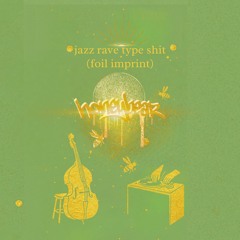 jazzravetypeshit