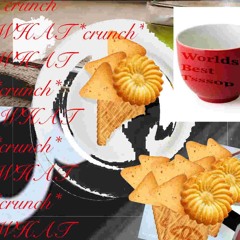 *crunch* WHAT *crunch* WHAT *crunch* WHAT *crunch* WHAT *crunch* WHAT *crunch* WH[Worlds Best Tssop]