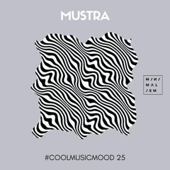 Mustra - #coolmusicmood 25