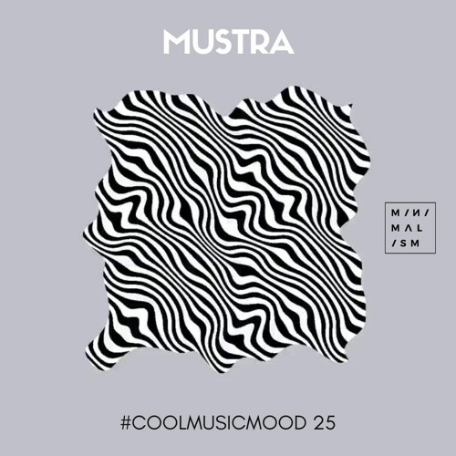Mustra - #coolmusicmood 25