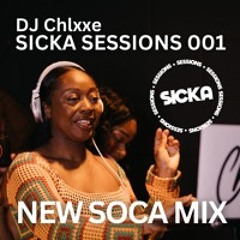 SICKA SESSIONS 001 • Pure Soca Hits 2023-2024 • Mix by DJ Chlxxe