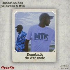 Desabafo da Amizade - Assassino das Palavras & Mario The Killer