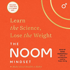 [FREE] KINDLE 📙 The Noom Mindset: Learn the Science, Lose the Weight by  Noom Inc.,T
