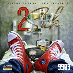 "2 Sick"    9903
