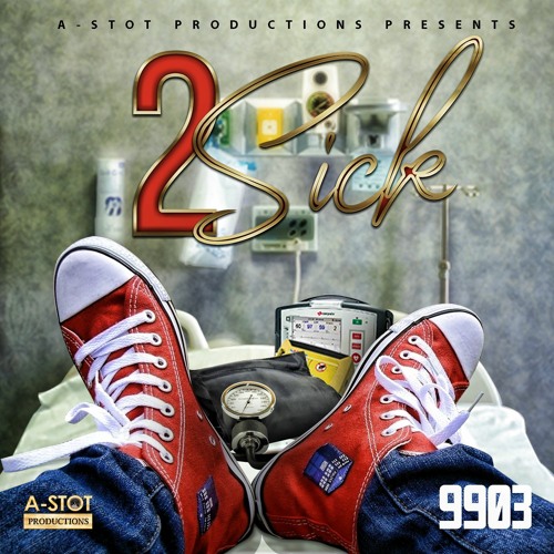 "2 Sick"    9903
