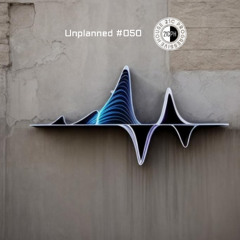 Unplanned #050 - 21C Progressive House