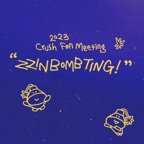 Can't take my eyes off of you + Call you mine + Whatever you do - Crush (in ZZINBOMBTING)