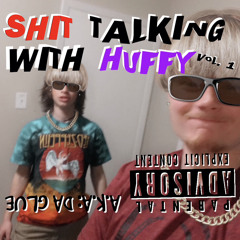 SHIT TALKING WITH HUFFY (Prod. ez_beatZ)