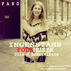 Ulla M Gabrielsson: Sången FARO med gitarrackompanjemang av Gui Mallon