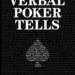 [Download] EBOOK 📝 Verbal Poker Tells by  Zachary Elwood [EPUB KINDLE PDF EBOOK]