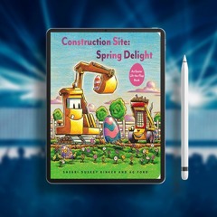 Construction Site: Spring Delight: An Easter Lift-the-Flap Book (Goodnight, Goodnight, Construc