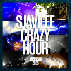Sjavieee Crazy Hour 2025 Live @ FIRST of SEASON Festival (By S-Core & le Jeune)