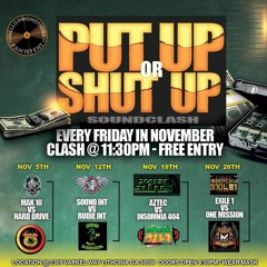 Aztec Sound Vs Insomnia404 l 11-19-2021 - Put Up or Shut Up Soundclash
