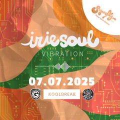 Irie Soul Vibration Episode 66 Part 2 (07.07.2025) brought to you by Koolbreak on Radio Superfly