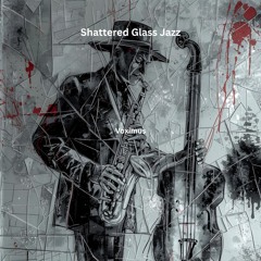Shattered Glass Jazz (Original Jazz)