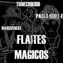 Pablo Chill - E ft Marcianeke x Tunechikidd - Flaites Magicos
