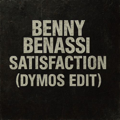 Benny Benassi - Satisfaction (DYM0S Edit) (Free DL)