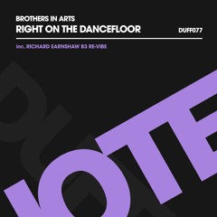 Brothers In Arts - Right On The Dancefloor - Richard Earnshaw B3 Re - Vibe