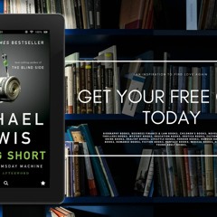 The Big Short, Get Your Free Today