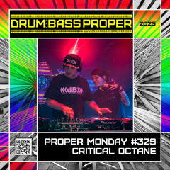 Proper Monday #329 ***Critical Octane***