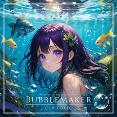 Bubblemaker [Free DL]