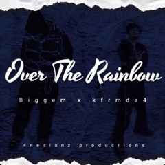 4Nesianz - Over The Rainbow By: BiggeM ft. kfrmda4 (prod.omgjubro)