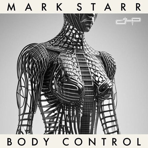 TL PREMIERE : Mark Starr - Body Control [CHP Recordings Ltd.]