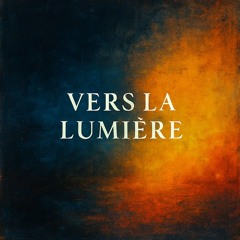 Vers la Lumière