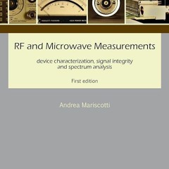 Audiobook⚡ RF and Microwave Measurements: device characterization, signal integrity and