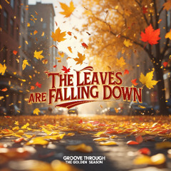 The Leaves Are Falling Down - REMASTERED - HD