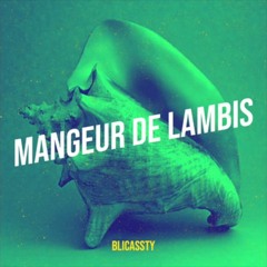 Blicassty Mangeur De Lambis