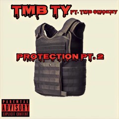 Protection Pt. 2 ft. TMB Smokey